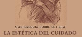 Conferencia sobre el libro "La estética del cuidado" de Jesús Monge
