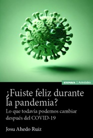 ¿Fuiste feliz durante la pandemia?