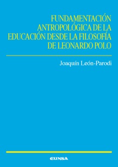 Fundamentación antropológica de la educación desde la filosofía de Leonardo Polo