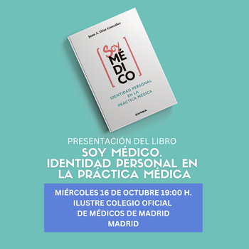 Presentación de "Soy médico. Identidad personal en la práctica médica"