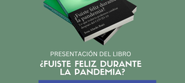 Presentación del libro "¿Fuiste feliz durante la pandemia?"